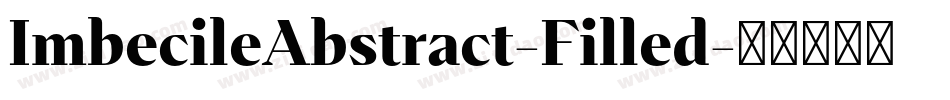 ImbecileAbstract-Filled字体转换