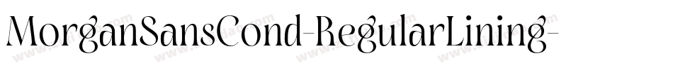 MorganSansCond-RegularLining字体转换