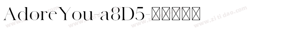 AdoreYou-a8D5字体转换