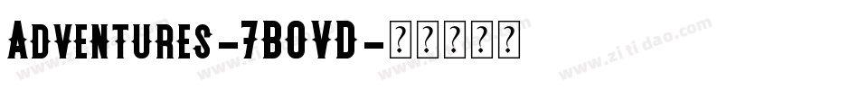 Adventures-7BOVD字体转换
