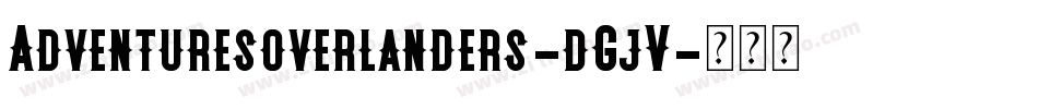 Adventuresoverlanders-dGjV字体转换