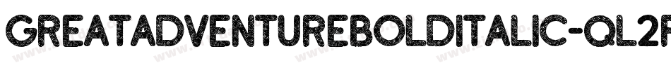 GreatAdventureBoldItalic-qL2r字体转换
