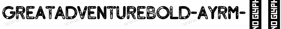 GreatAdventureBold-AyRM字体转换