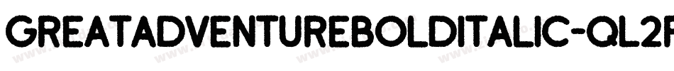 GreatAdventureBoldItalic-qL2r字体转换