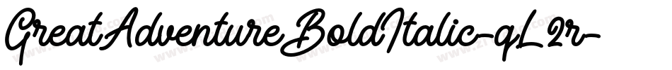 GreatAdventureBoldItalic-qL2r字体转换