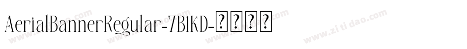 AerialBannerRegular-7B1KD字体转换