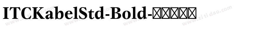 ITCKabelStd-Bold字体转换