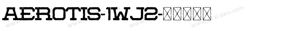 Aerotis-1Wj2字体转换