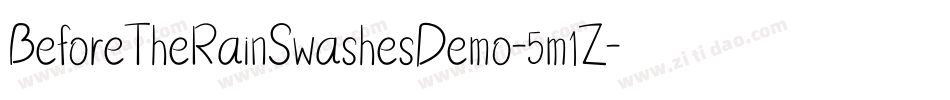 BeforeTheRainSwashesDemo-5m1Z字体转换 BeforeTheRainSwashesDemo-5m1Z字体转换