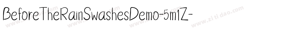 BeforeTheRainSwashesDemo-5m1Z字体转换 BeforeTheRainSwashesDemo-5m1Z字体转换
