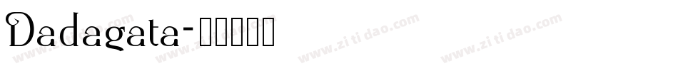 Dadagata字体转换