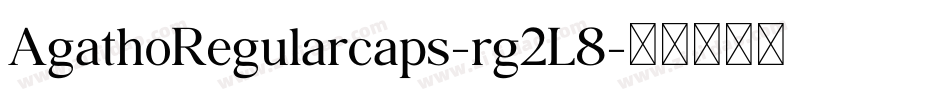 AgathoRegularcaps-rg2L8字体转换