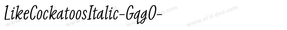 LikeCockatoosItalic-GqgO字体转换