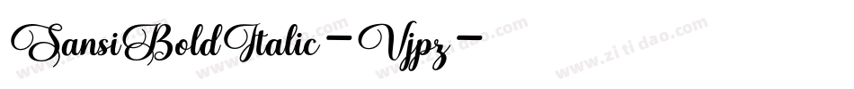 SansiBoldItalic-Vjpz字体转换 SansiBoldItalic-Vjpz字体转换