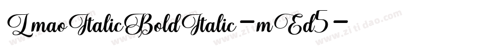LmaoItalicBoldItalic-mEd5字体转换