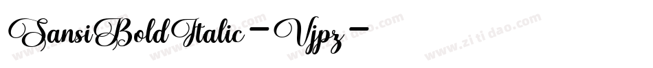 SansiBoldItalic-Vjpz字体转换 SansiBoldItalic-Vjpz字体转换