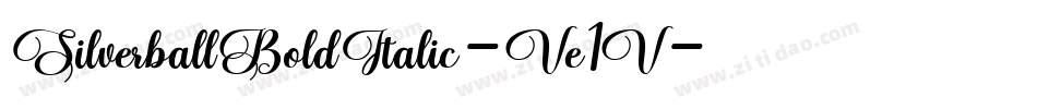 SilverballBoldItalic-Ve1V字体转换 SilverballBoldItalic-Ve1V字体转换