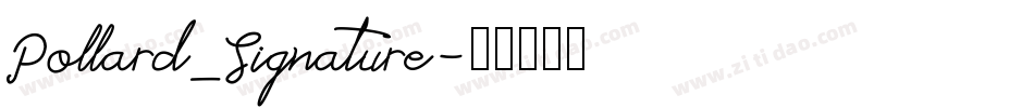 Pollard_Signature字体转换