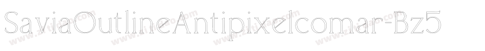 SaviaOutlineAntipixelcomar-Bz5d字体转换 SaviaOutlineAntipixelcomar-Bz5d字体转换