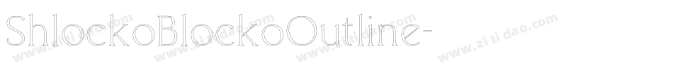 ShlockoBlockoOutline字体转换