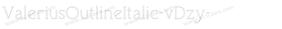 ValeriusOutlineItalic-vDzy字体转换