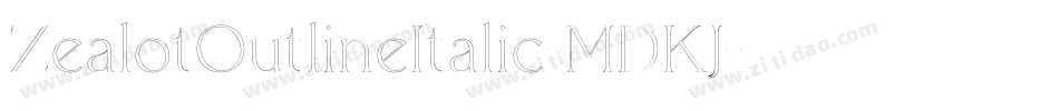 ZealotOutlineItalic-MDKJ字体转换