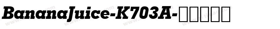BananaJuice-K703A字体转换