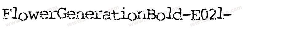 FlowerGenerationBold-E02l字体转换