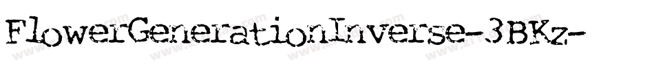 FlowerGenerationInverse-3BKz字体转换