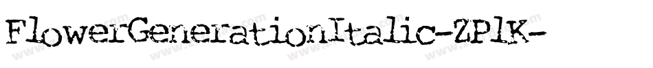 FlowerGenerationItalic-ZPlK字体转换