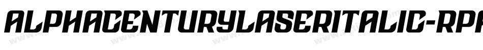 AlphaCenturyLaserItalic-RpA3M字体转换