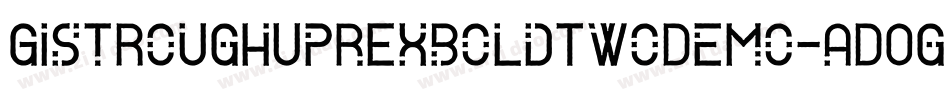 GistRoughUprExboldTwoDemo-aDOg字体转换