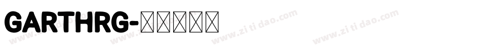 GARTHRG字体转换