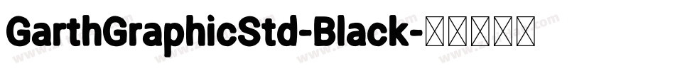 GarthGraphicStd-Black字体转换