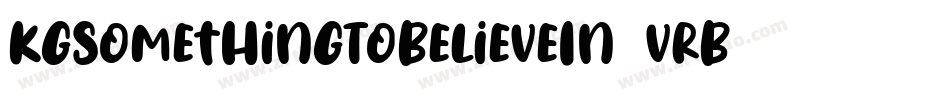 KgSomethingToBelieveIn-9vrB字体转换