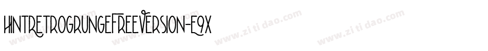 HintRetroGrungeFreeVersion-E9XW字体转换
