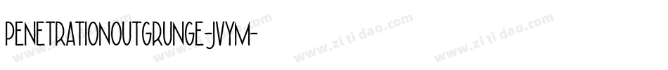 PenetrationOutGrunge-JvyM字体转换 PenetrationOutGrunge-JvyM字体转换