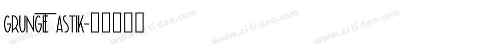 GrungeTastik字体转换