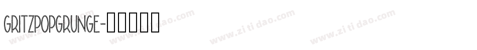 GritzpopGrunge字体转换
