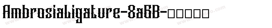 AmbrosiaLigature-8a6B字体转换
