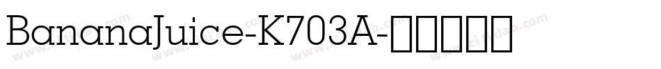 BananaJuice-K703A字体转换