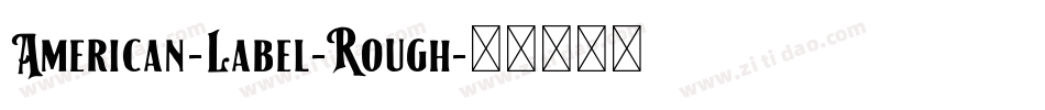 American-Label-Rough字体转换