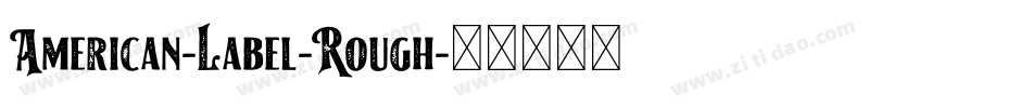 American-Label-Rough字体转换