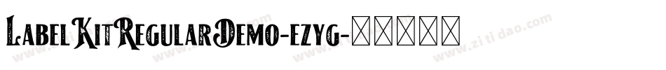 LabelKitRegularDemo-ezyg字体转换 LabelKitRegularDemo-ezyg字体转换