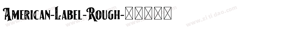 American-Label-Rough字体转换
