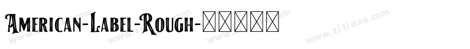 American-Label-Rough字体转换