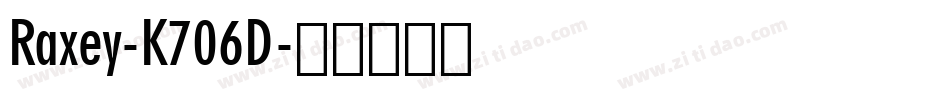Raxey-K706D字体转换