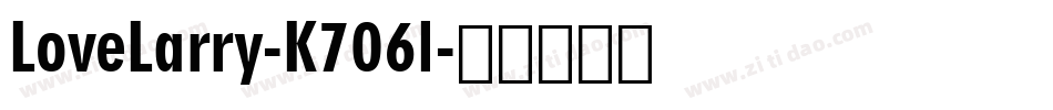LoveLarry-K706l字体转换