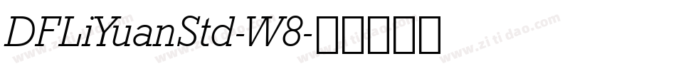 DFLiYuanStd-W8字体转换