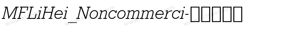 MFLiHei_Noncommerci字体转换